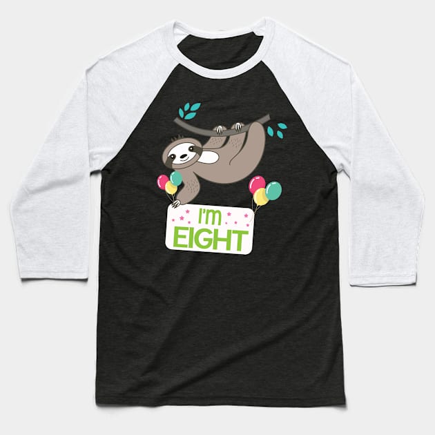 Happy Birthday To Sloth I'm Eight Years Old Born 2012 Happy Birthday To Me Baseball T-Shirt by bakhanh123